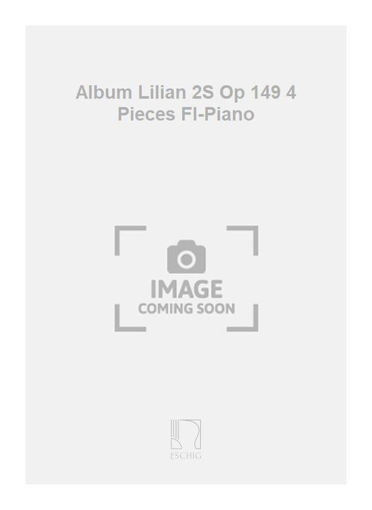 Album Lilian 2S Op 149 4 Pieces Fl-Piano